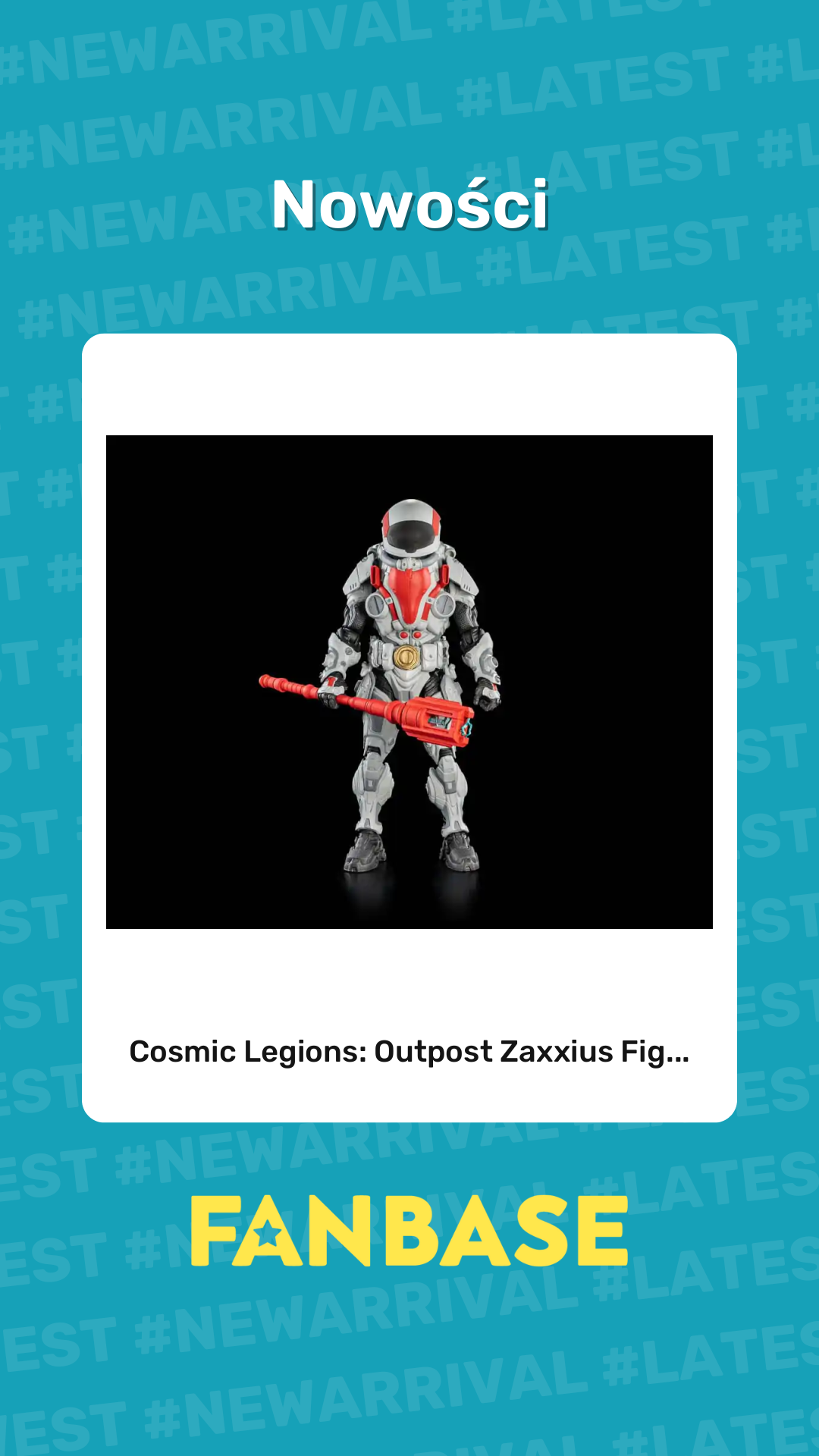 Najnowsze produkt: Cosmic Legions: Outpost Zaxxius Fig...